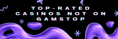 Discovering Casinos Not Registered on Gamstop A Comprehensive Guide