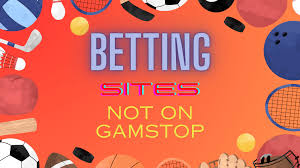 Exploring Non GamStop Bookmakers Your Guide to Alternative Betting Options 509882143