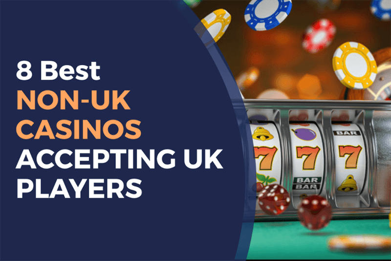 Exploring Non UK Licensed Casinos What You Need to Know